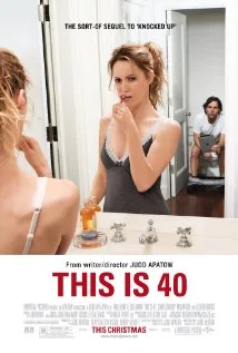 This Is 40 (2012) film poster