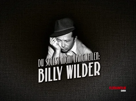 Never Be Boring: Billy Wilder (2017) film poster